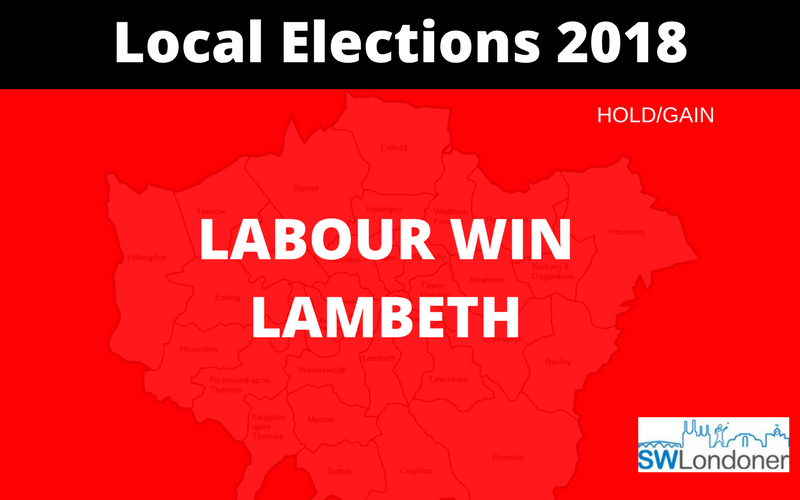 Council election 2018 Labour hold Lambeth South West Londoner