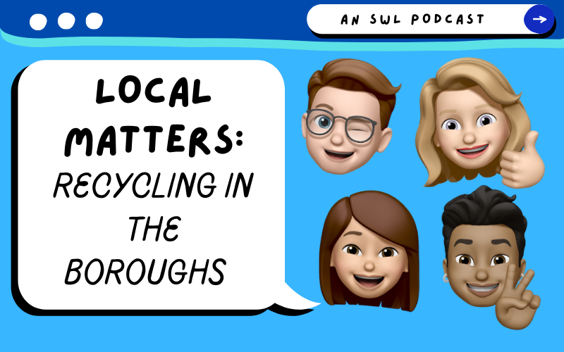 LOCAL MATTERS Recycling in the Boroughs