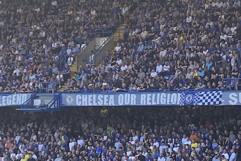 Chelsea Our Religion banner at Stamford Bridge